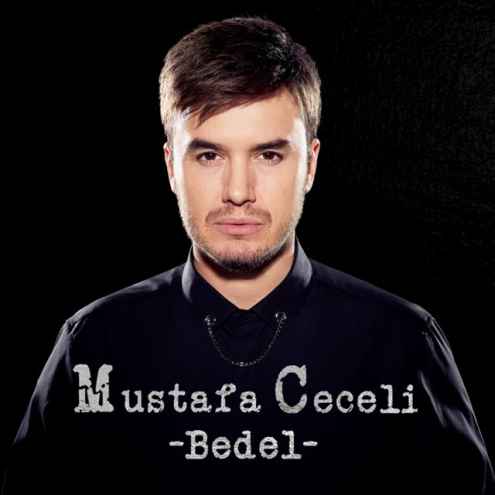 دانلود آهنگ Mustafa Ceceli Bedel