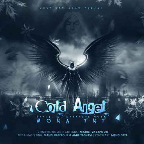 دانلود آهنگ مونا تی ان تی Cold Angel