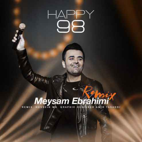 دانلود آهنگ میثم ابراهیمی Happy 98