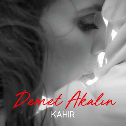 دانلود آهنگ Demet Akalin Kahir