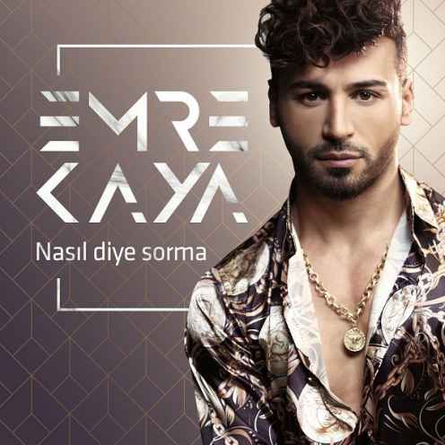 دانلود آهنگ Emre Kaya Nasil Diye Sorma