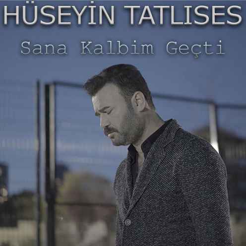 دانلود آهنگ Huseyin Tatlises Sana Kalbim Gecti