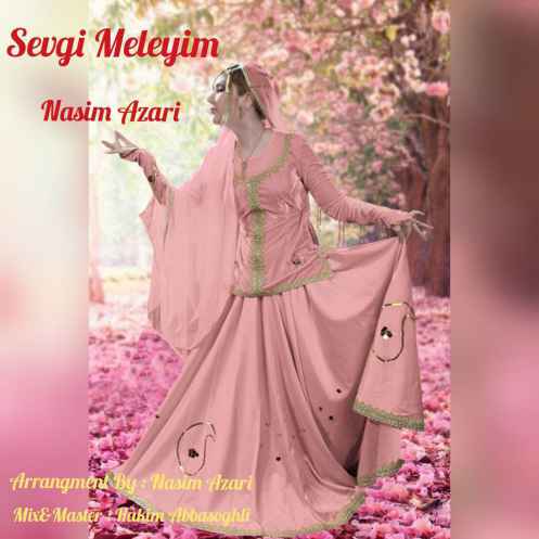 دانلود آهنگ نسیم آذری Sevgi Meleyim